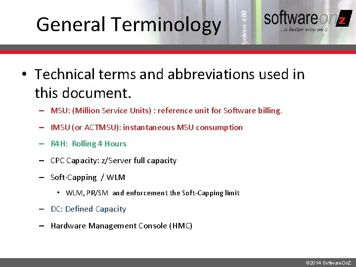 General Terminology • Technical terms and abbreviations used in this document. – MSU: (Million