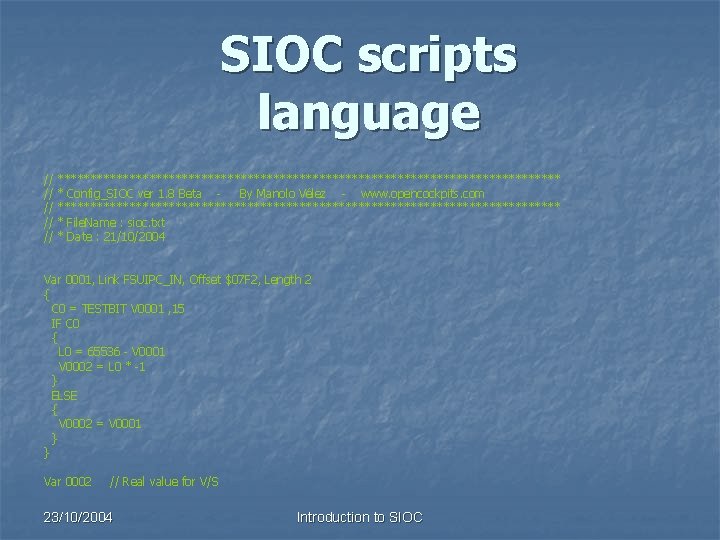 SIOC scripts language // // // *************************************** * Config_SIOC ver 1. 8 Beta By