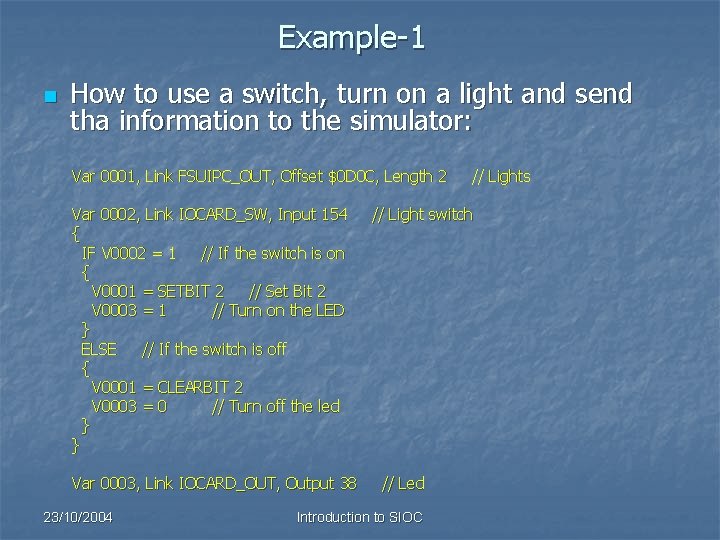 Example-1 n How to use a switch, turn on a light and send tha