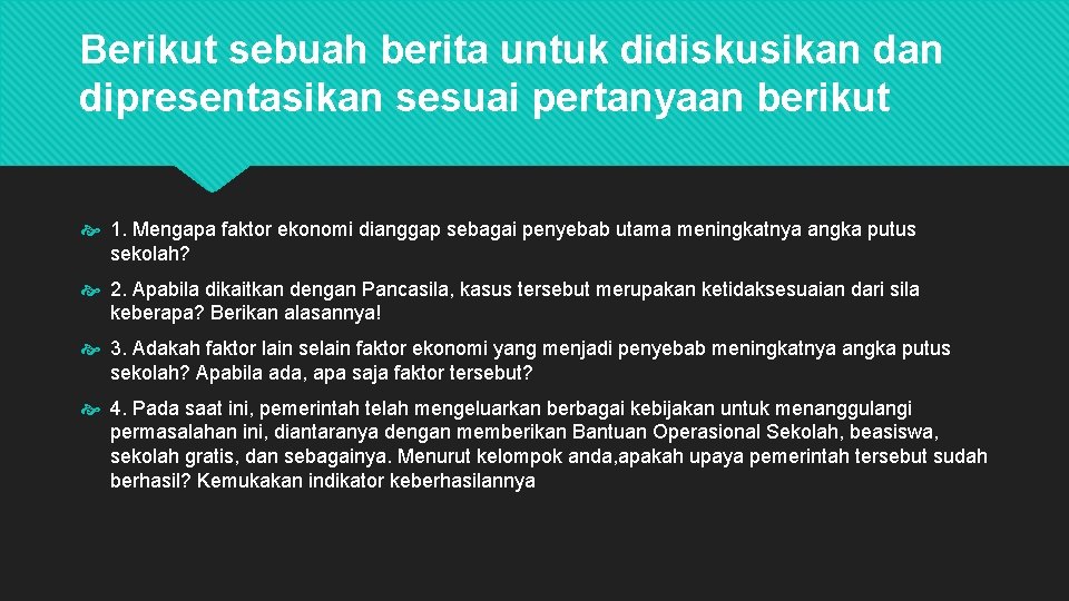 Berikut sebuah berita untuk didiskusikan dipresentasikan sesuai pertanyaan berikut 1. Mengapa faktor ekonomi dianggap