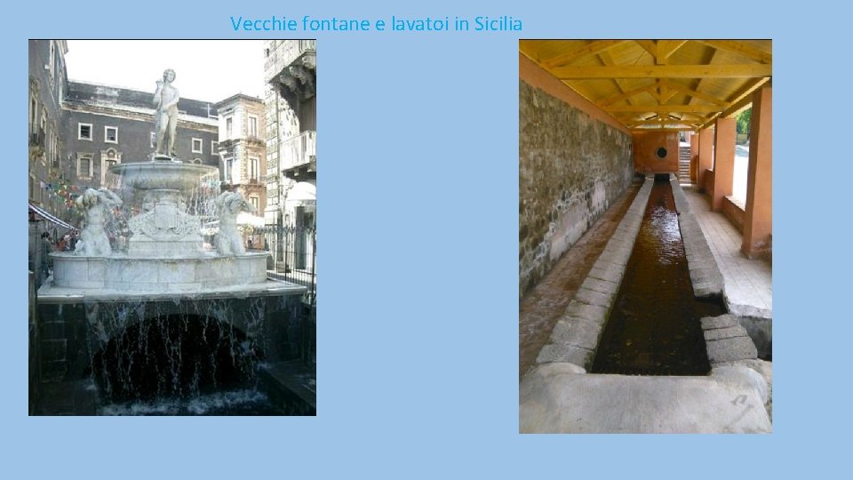 Vecchie fontane e lavatoi in Sicilia 