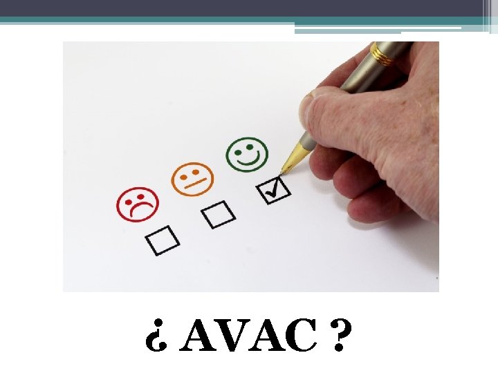 ¿ AVAC ? 