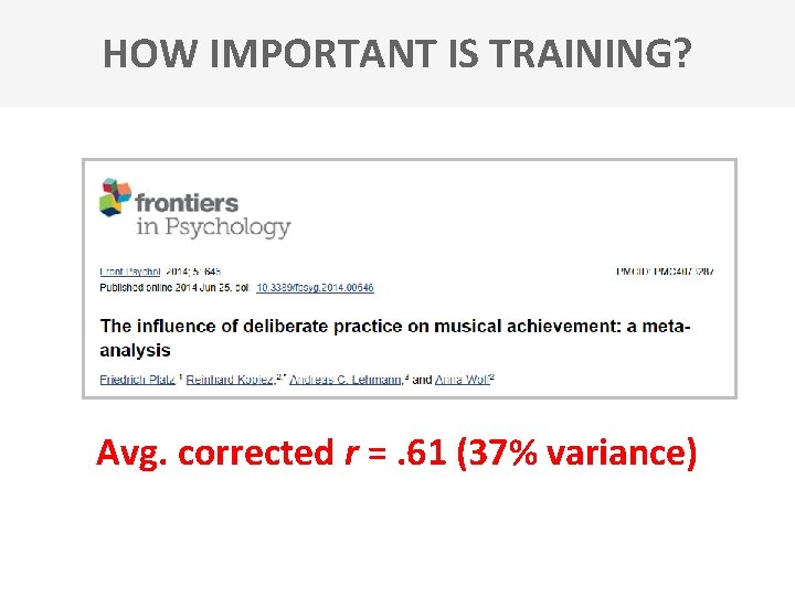 HOW IMPORTANT IS TRAINING? Avg. corrected r =. 61 (37% variance) 