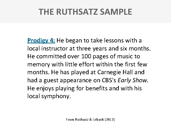 THE RUTHSATZ SAMPLE Prodigy 4: He began to take lessons with a local instructor