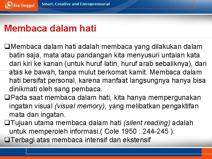 Membaca dalam hati q. Membaca dalam hati adalah membaca yang dilakukan dalam batin saja,