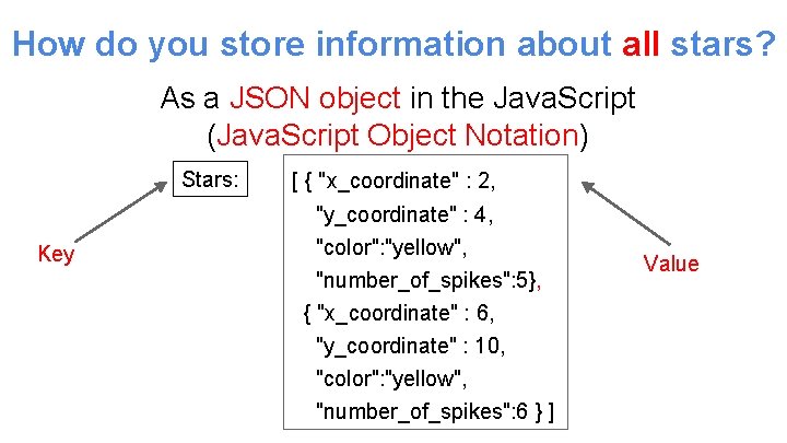 How do you store information about all stars? As a JSON object in the