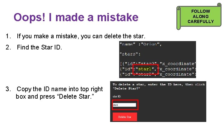 Oops! I made a mistake 1. If you make a mistake, you can delete