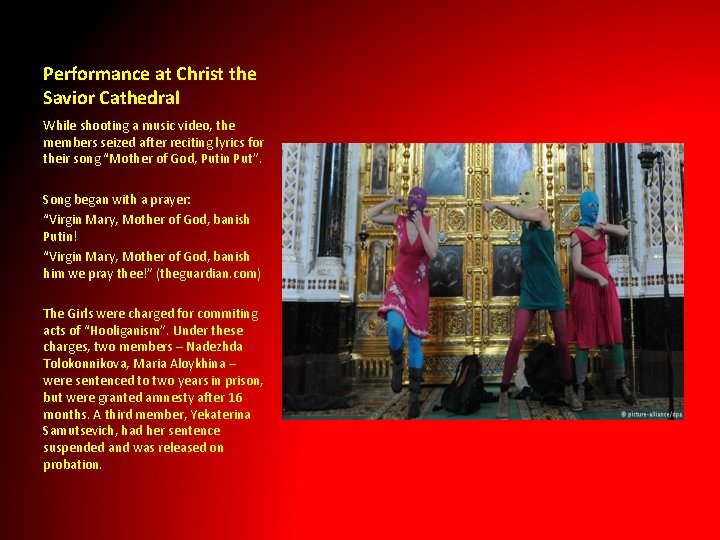 Performance at Christ the Savior Cathedral While shooting a music video, the members seized