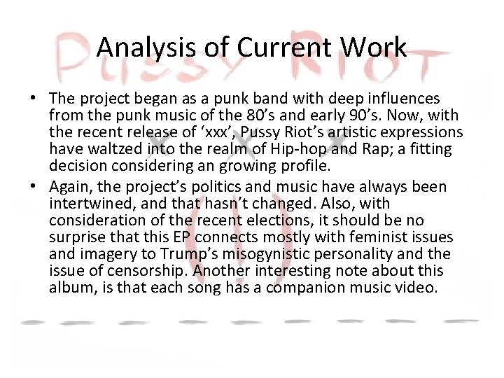 Analysis of Current Work • The project began as a punk band with deep