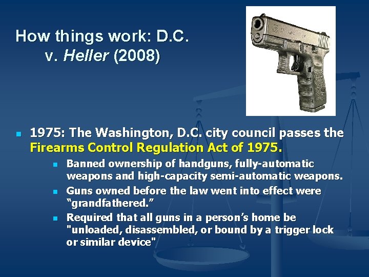 How things work: D. C. v. Heller (2008) n 1975: The Washington, D. C.
