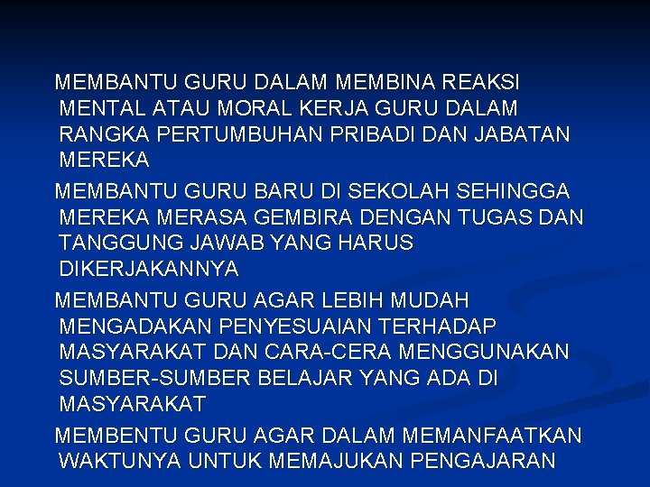 MEMBANTU GURU DALAM MEMBINA REAKSI MENTAL ATAU MORAL KERJA GURU DALAM RANGKA PERTUMBUHAN PRIBADI