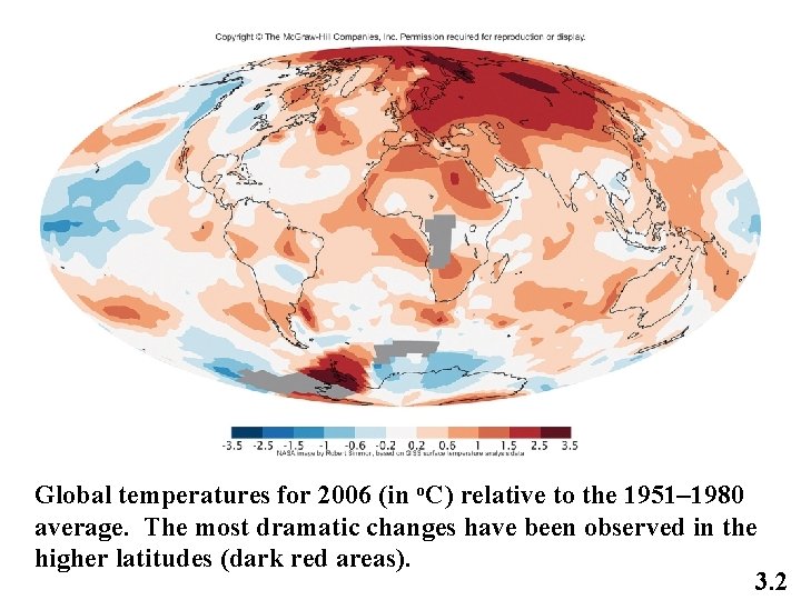 Global temperatures for 2006 (in o. C) relative to the 1951– 1980 average. The