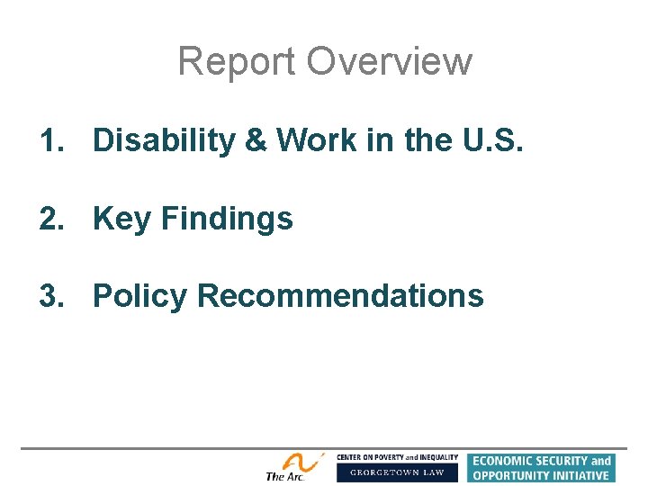Report Overview 1. Disability & Work in the U. S. 2. Key Findings 3.