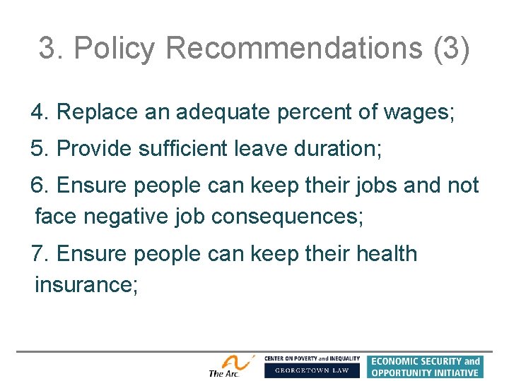 3. Policy Recommendations (3) 4. Replace an adequate percent of wages; 5. Provide sufficient