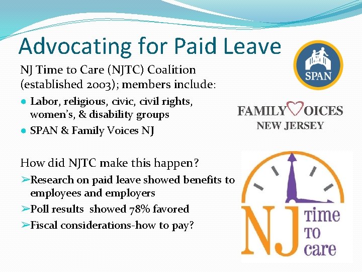 Advocating for Paid Leave NJ Time to Care (NJTC) Coalition (established 2003); members include:
