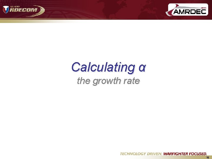 Calculating α the growth rate 19 Calculating α the growth rate 19