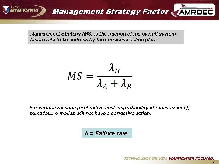 Management Strategy Factor Management Strategy (MS) is the fraction of the overall system failure Management Strategy Factor Management Strategy (MS) is the fraction of the overall system failure