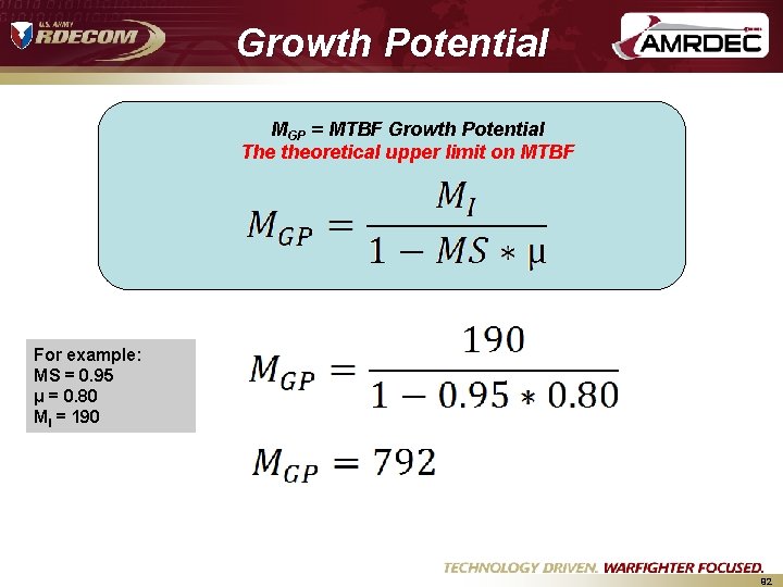 Growth Potential MGP = MTBF Growth Potential The theoretical upper limit on MTBF For Growth Potential MGP = MTBF Growth Potential The theoretical upper limit on MTBF For
