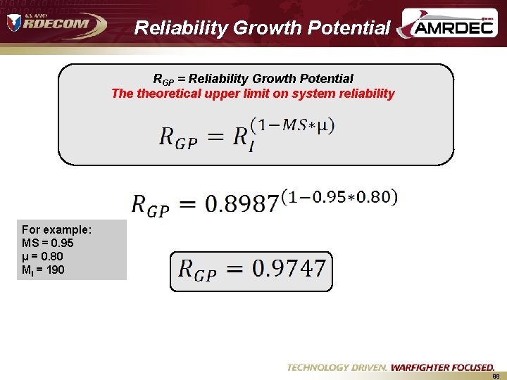 Reliability Growth Potential RGP = Reliability Growth Potential The theoretical upper limit on system Reliability Growth Potential RGP = Reliability Growth Potential The theoretical upper limit on system