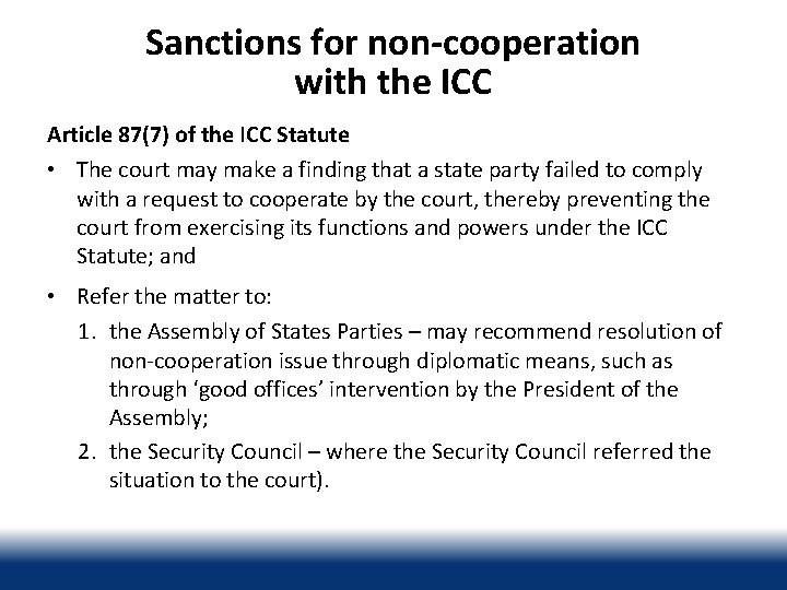 Sanctions for non-cooperation with the ICC Article 87(7) of the ICC Statute • The