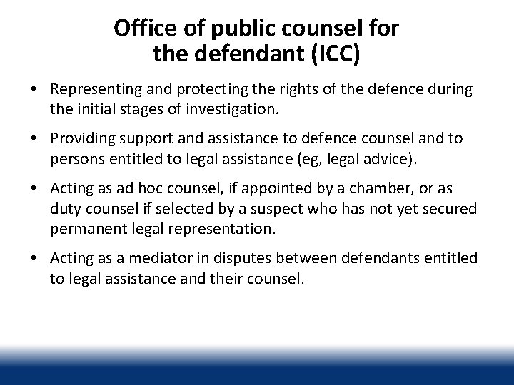 Office of public counsel for the defendant (ICC) • Representing and protecting the rights
