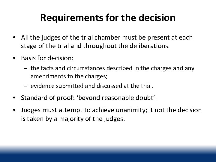 Requirements for the decision • All the judges of the trial chamber must be