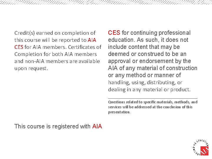 Credit(s) earned on completion of this course will be reported to AIA CES for