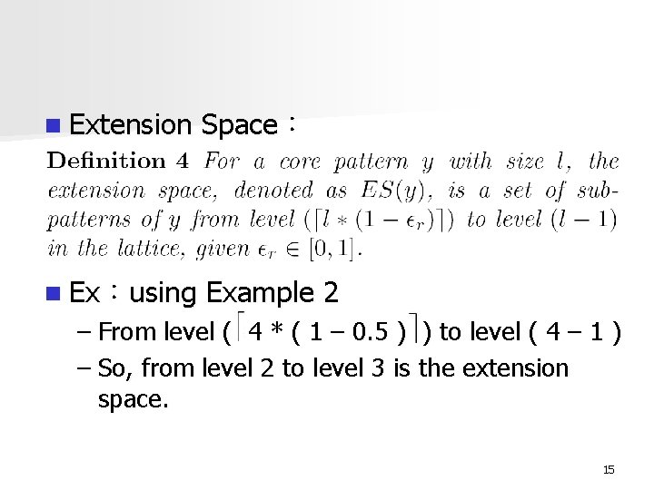n Extension Space： n Ex：using Example 2 – From level ( 4 * (