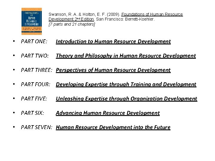 Swanson, R. A. & Holton, E. F. (2009). Foundations of Human Resource Development 2
