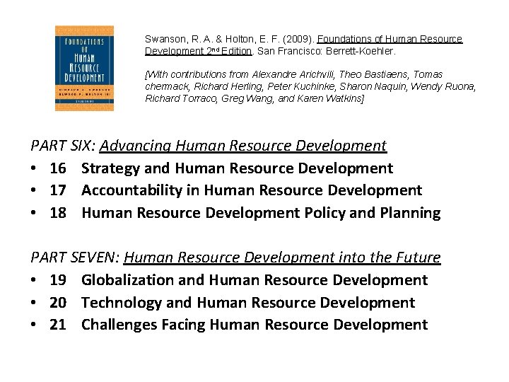 Swanson, R. A. & Holton, E. F. (2009). Foundations of Human Resource Development 2
