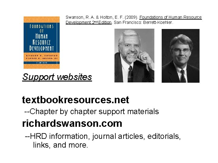 Swanson, R. A. & Holton, E. F. (2009). Foundations of Human Resource Development 2