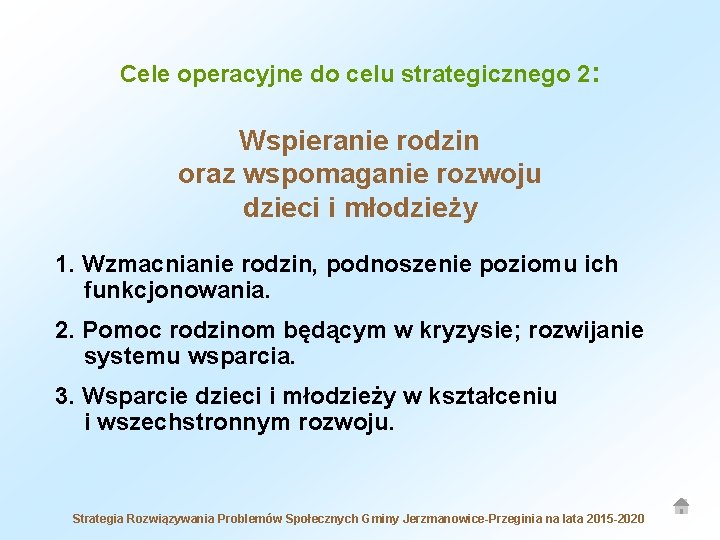 Cele operacyjne do celu strategicznego 2: Wspieranie rodzin oraz wspomaganie rozwoju dzieci i młodzieży