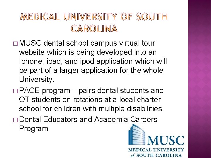 � MUSC dental school campus virtual tour website which is being developed into an