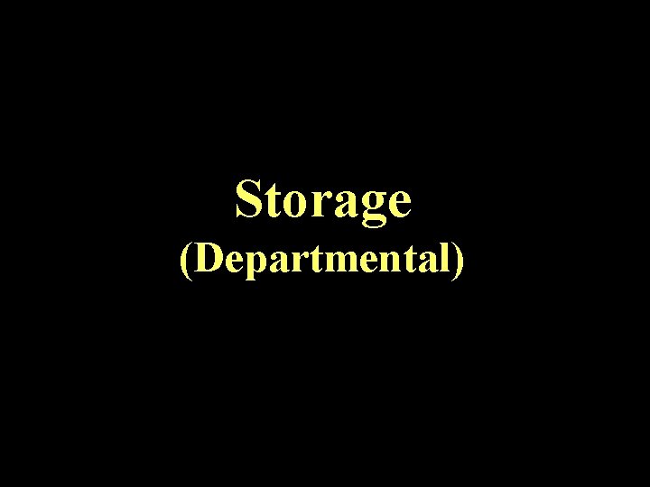 Storage (Departmental) 