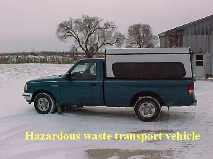 Hazardous waste transport vehicle 