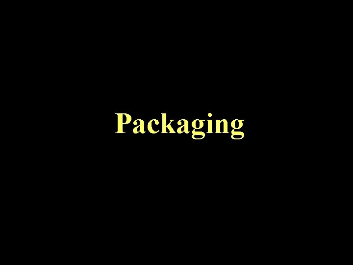 Packaging 