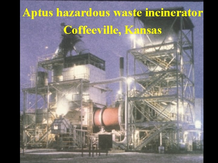 Aptus hazardous waste incinerator Coffeeville, Kansas 