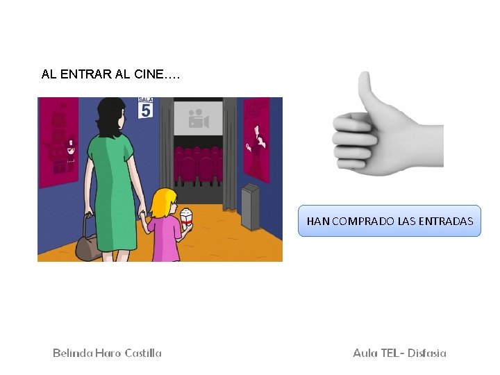 AL ENTRAR AL CINE…. HAN COMPRADO LAS ENTRADAS 