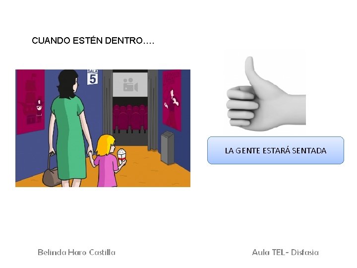 CUANDO ESTÉN DENTRO…. LA GENTE ESTARÁ SENTADA 