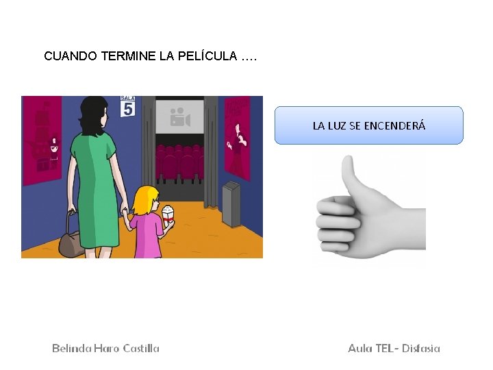 CUANDO TERMINE LA PELÍCULA …. LA LUZ SE ENCENDERÁ 