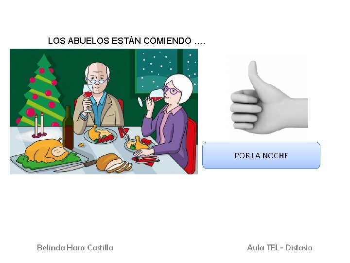 LOS ABUELOS ESTÁN COMIENDO …. POR LA NOCHE 