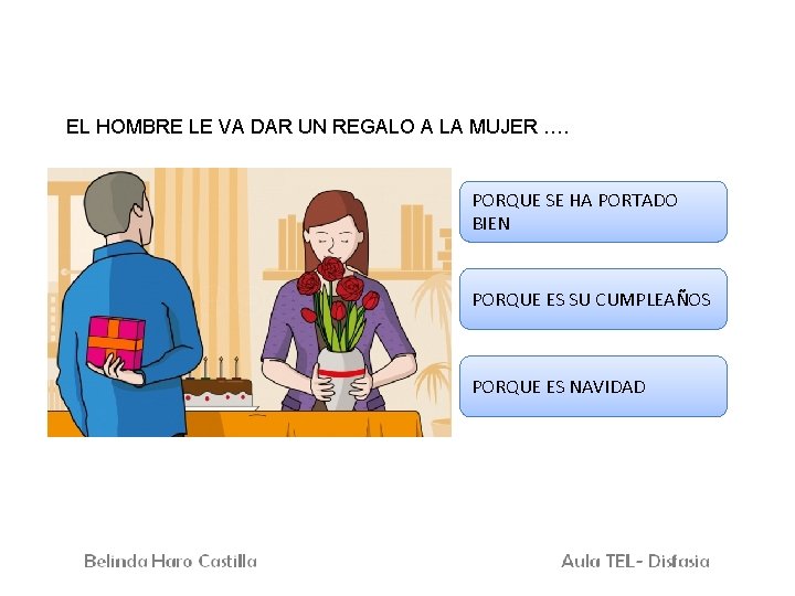 EL HOMBRE LE VA DAR UN REGALO A LA MUJER …. PORQUE SE HA