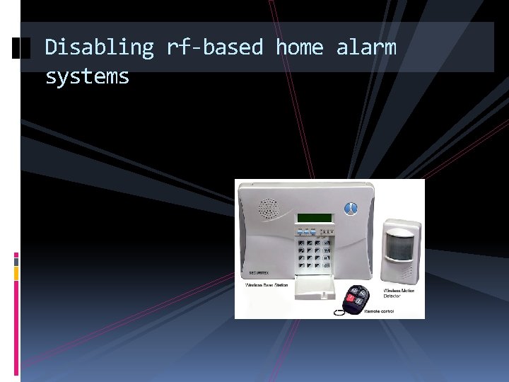 Disabling rf-based home alarm systems 