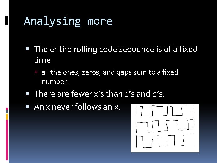 Analysing more The entire rolling code sequence is of a fixed time all the