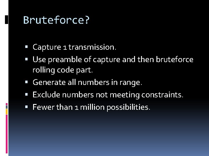 Bruteforce? Capture 1 transmission. Use preamble of capture and then bruteforce rolling code part.