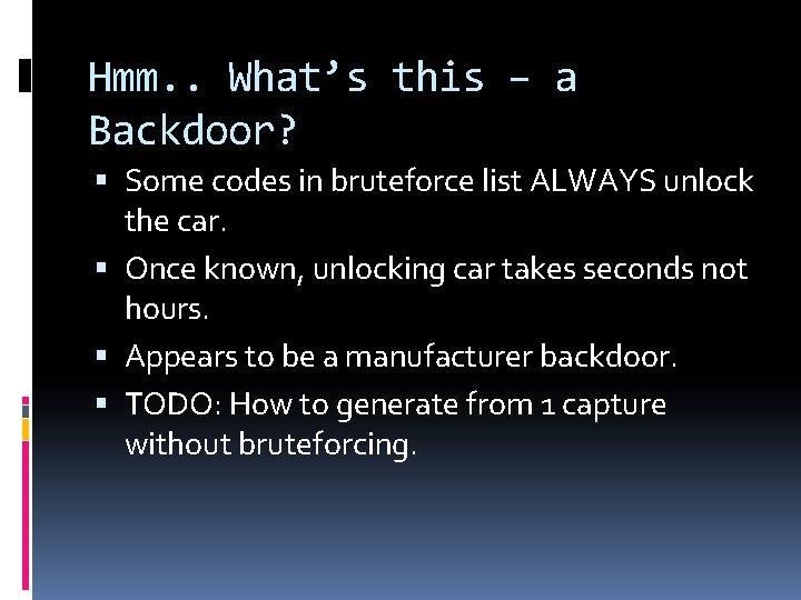 Hmm. . What’s this – a Backdoor? Some codes in bruteforce list ALWAYS unlock