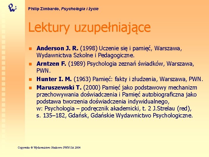 Philip Zimbardo, Psychologia i życie Lektury uzupełniające n n Anderson J. R. (1998) Uczenie