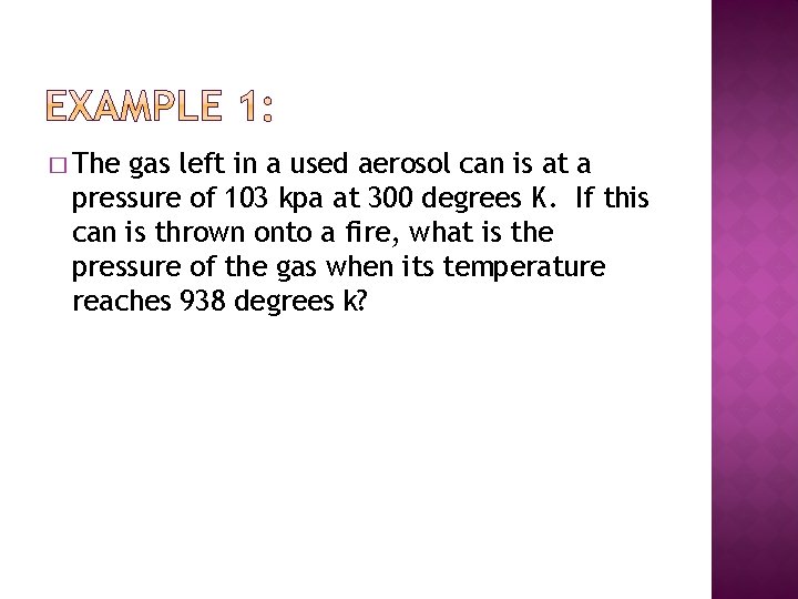 � The gas left in a used aerosol can is at a pressure of