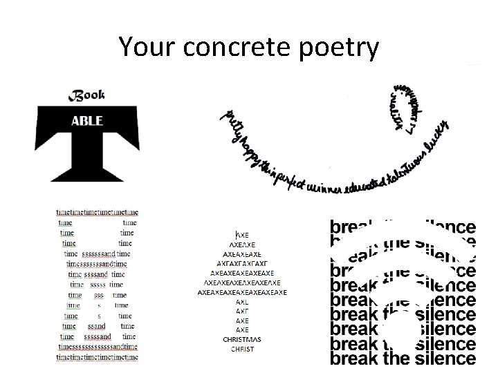 Your concrete poetry 