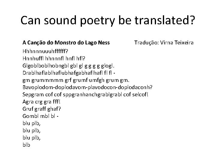 Can sound poetry be translated? A Canção do Monstro do Lago Ness Tradução: Virna